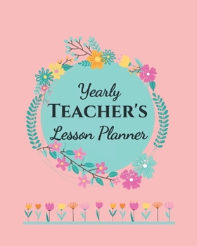 Yearly Teacher's Lesson Planner: Academic Year Lesson Plan and Record Book; Space for 10 months of planning - Weekly and Monthly academic organizer, pink and mint cover