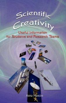 Hardcover Scientific Creativity, Useful Information for Students and Research Teams Book