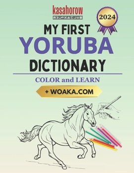 Paperback My First Yoruba Dictionary: Colour and Learn Book