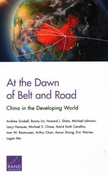Paperback At the Dawn of Belt and Road: China in the Developing World Book