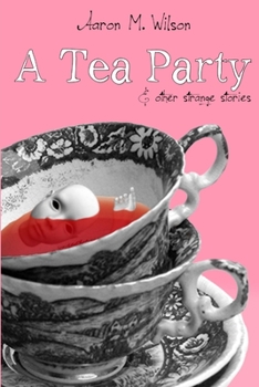 Paperback A Tea Party & Other Strange Stories Book