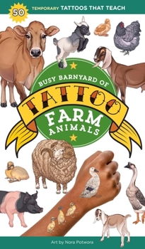 Paperback Busy Barnyard of Tattoo Farm Animals: 50 Temporary Tattoos That Teach Book