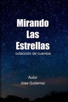 Paperback mirando las estrellas: colección de cuentos [Spanish] Book