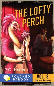 Paperback The Lofty Perch: Poached Parody Book