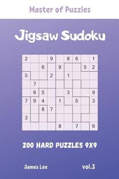 Paperback Master of Puzzles - Jigsaw Sudoku 200 Hard Puzzles 9x9 vol.3 Book