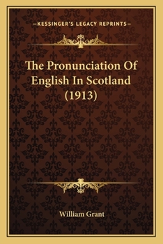 Paperback The Pronunciation Of English In Scotland (1913) Book