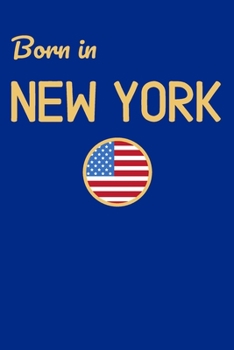 Born In New York: USA City Themed Notebook/Journal/Diary 6x9 Inches - 100 Lined A5 Pages - High Quality - Small and Easy To Transport
