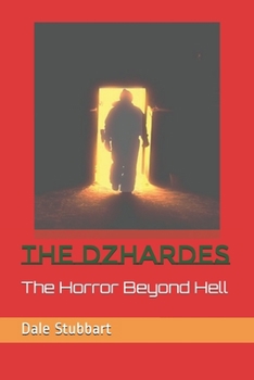 Paperback The Dzhardes: The Horror Beyond Hell Book
