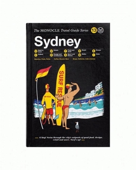 Sydney: The Monocle Travel Guide Series - Book  of the Monocle Travel Guide Series