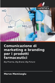 Paperback Comunicazione di marketing e branding per i prodotti farmaceutici [Italian] Book