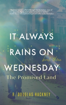 Hardcover It Always Rains on Wednesday, Book Three: The Promised Land Book