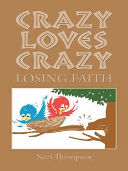 Paperback Crazy Loves Crazy: Losing Faith Book