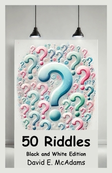 Paperback 50 Riddles: I speak in twists, I hide in rhyme, I challenge thoughts with puzzle time. [Large Print] Book