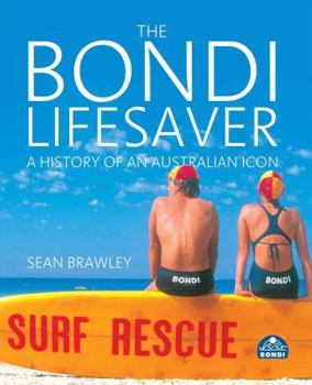 Hardcover The Bondi Lifesaver: A History of an Australian Icon Book