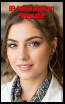 BP Préparateur en Pharmacie (French Edition)