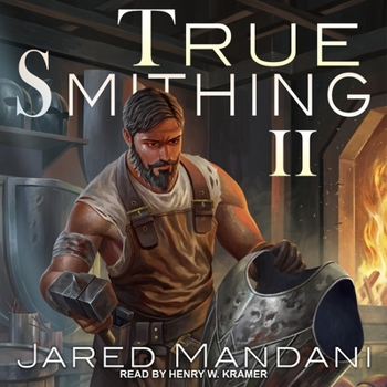 True Smithing 2 - Book #2 of the True Smithing