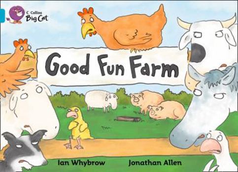Good Fun Farm: Love Reading Bk. 3 (Collins Big Cat Read At Home)