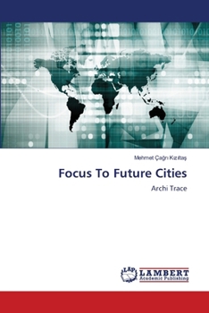 Paperback Focus To Future Cities Book