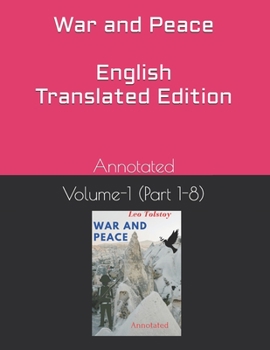 Paperback War and Peace (English Translated Edition) Volume-1 (Part 1-8): Annotated Book
