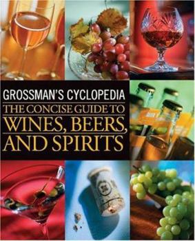 Paperback Grossman's Cyclopedia: The Concise Guide to Wines, Beers, and Spirits Book