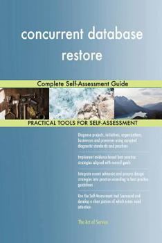 Paperback concurrent database restore Complete Self-Assessment Guide Book