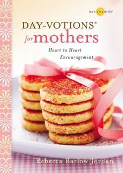 Hardcover Day-Votions for Mothers: Heart to Heart Encouragement Book