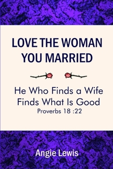 Paperback Love The Woman You Married Book