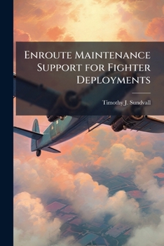 Paperback Enroute Maintenance Support for Fighter Deployments: Is ESTA the Only Answer? Book