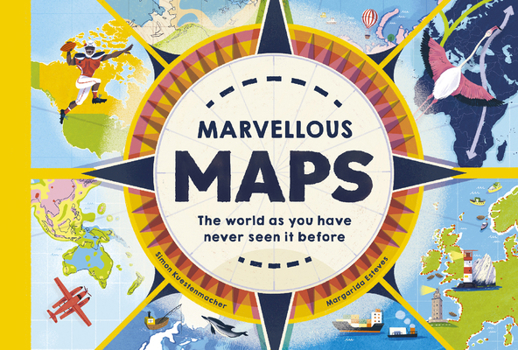 Hardcover Marvelous Maps: Our Changing World in 40 Amazing Maps Book