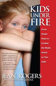 Paperback Kids Under Fire / Seven Simple Steps to Combat the Media Attack on Your Child Book