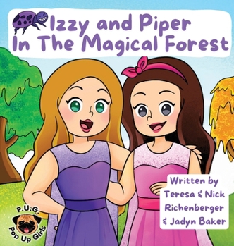 Hardcover Izzy and Piper In The Magical Forest Book