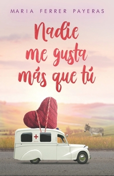 Paperback Nadie me gusta más que tú [Spanish] Book