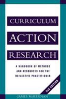 Paperback Curriculum Action Research: A Handbook of Methods and Resources for the Reflective Practitioner Book