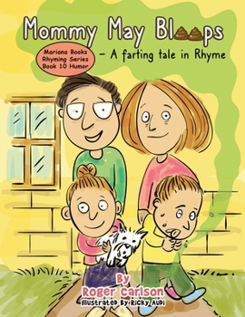 Paperback Mommy May Bloops - A Farting Tale in Rhyme Book