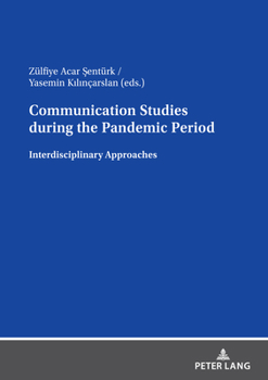 Paperback Communication Studies During the Pandemic Period: Interdisciplinary Approaches Book