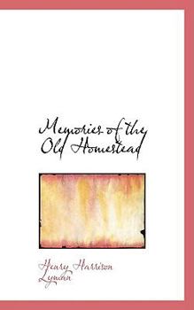 Paperback Memories of the Old Homestead Book