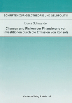 Paperback Chancen Und Risiken Der Finanzierung Von Investitionen Durch Die Emission Von Konsols [German] Book