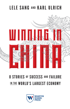 Paperback Winning in China: 8 Stories of Success and Failure in the World's Largest Economy Book