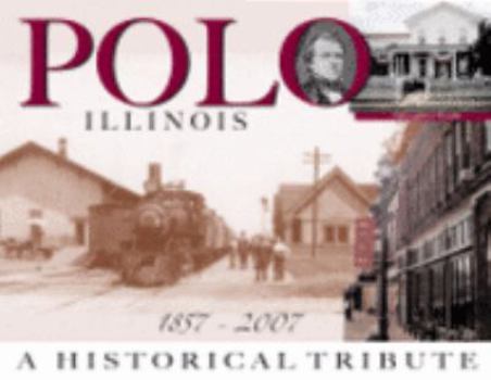 Hardcover Polo Illinois 1857-2007 A Historical Tribute Book