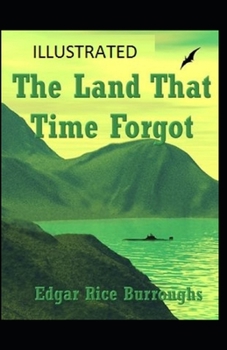 Paperback The Land That Time Forgot Illustrated Book