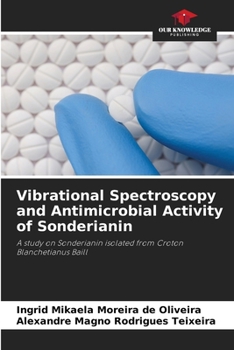 Vibrational Spectroscopy and Antimicrobial Activity of Sonderianin