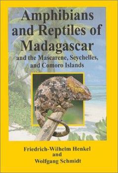 Hardcover The Amphibians and Reptiles of Madagascar, the Mascarenes, the Seychelles and the Comoros Islands Book