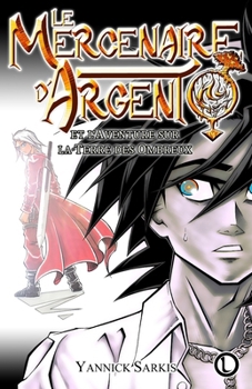 Paperback Le Mercenaire d'Argent et l'Aventure sur la Terre des Ombreux [French] Book