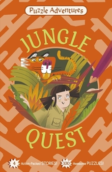 Puzzle Adventures: Jungle Quest: 4 Action-Packed Stories, 100 Awesome Puzzles!