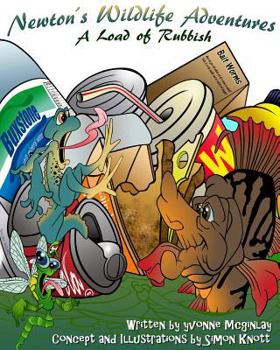 Paperback Newtons Wildlife Adventures: A Load of Rubbish Book