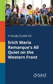 Paperback A Study Guide for Erich Maria Remarque's All Quiet on the Western Front Book