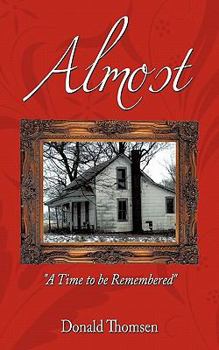 Paperback Almost: A Time to Be Remembered Book