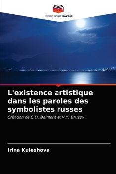 Paperback L'existence artistique dans les paroles des symbolistes russes [French] Book