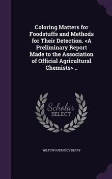 Hardcover Coloring Matters for Foodstuffs and Methods for Their Detection. .. Book