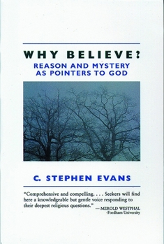 Paperback Why Believe?: Reason and Mystery as Pointers to God (Rev) Book